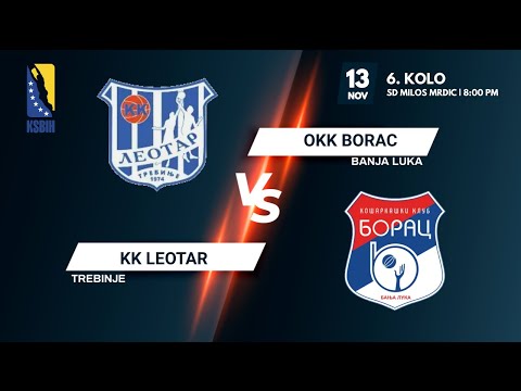 KK Leotar vs OKK Borac - 6.kolo - KSBIH - 2021/2022