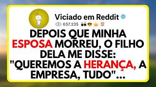Depois Que Minha Esposa Morreu, o Filho Dela Me Disse: "Queremos a Herança, a Empresa, Tudo"...