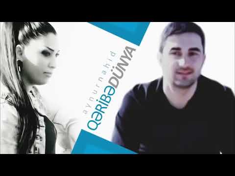 Aynur Sevimli Nahid Amanov Qeribe Dünya