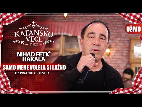 NIHAD FETIC HAKALA - SAMO MENE VOLELA SI LAZNO | UZIVO (UZ ORKESTAR) | 2023 | KAFANSKO VECE