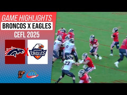 CALANDA BRONCOS (SWI) X WARSAW EAGLES (POL) |  CEFL 2025 SEMIFINAL | Game Highlights