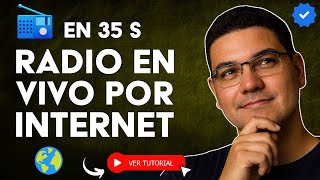 Cómo ESCUCHAR RADIO en VIVO por INTERNET desde el CELULAR o PC en 35S
