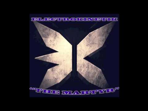 ElectrokinetiK - The Martyr (Original Mix) [Free Download]