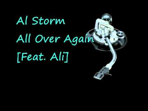 Al Storm - All Over Again [Feat. Ali]