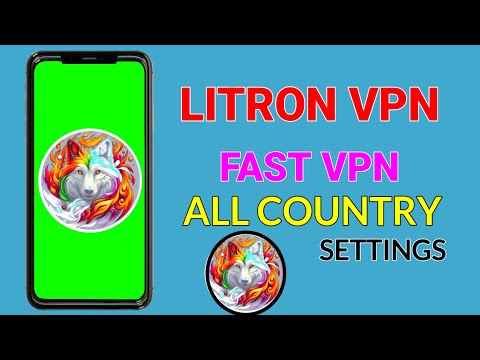 So richten Sie Litron VPN mit allen Ländereinstellungen für schnelles und sicheres Surfen ein