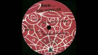 Hmm - The Howler (Full Moon Mix) 1996