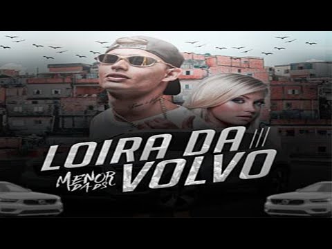 MC Menor da DS   Loira da Volvo Clipe Oficial