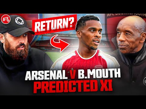 Should Timber Even PLAY This Season?! | Arsenal vs Bournemouth | Predicted XI