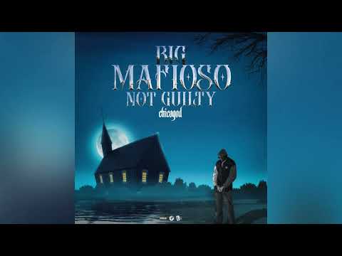 CHICOGOD - BIG MAFIOSO NOT GUILTY (FULL MIXTAPE)
