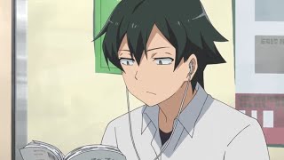   I Hate Nice Girl    Hikigaya Hachiman Best Speec