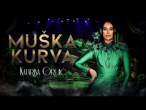 KATARINA GRUJIC - MUSKA KURVA (LIVE 2025)