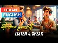 How to Introduce Yourself | Improve Your English | English Listening Skills - Speaking Skills