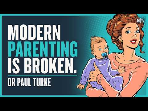 @ChrisWillx - "How Modern Parenting Got It All Wrong - Dr Paul Turke"