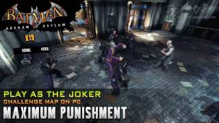 Batman: Arkham Asylum "Play as Joker" - Maximum Punishment