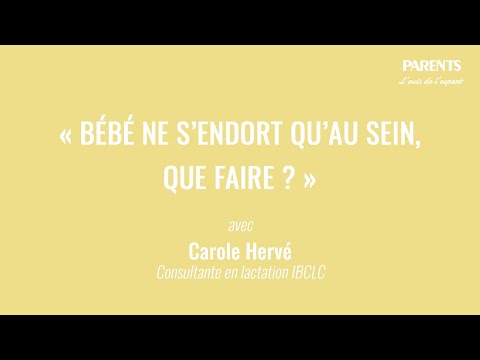 « Bébé ne s'endort qu'au sein, que faire ? » L'avis de l'expert avec Carole Hervé