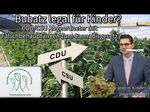 CDU/CSU MdB Sepp Müller mit FALSCHAUSSAUGEN zum CanG - Bubatz bald legal in jedem Kinderzimmer?!
