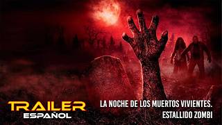 La noche de los muertos vivientes. Estallido zombi - Tráiler español