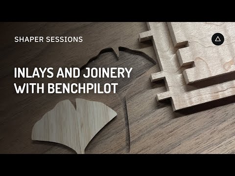 Session 139 - English: Inlays and Joinery with BenchPilot