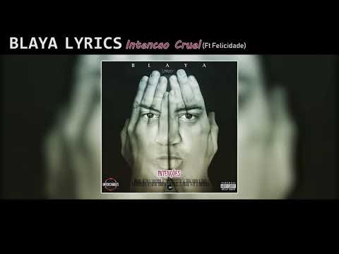 Blaya Lyrics - Intencao Cruel Ft Felicidade (Audio)