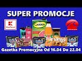 kaufland gazetka promocyjna od 16 04 super promocje kaufland gazetki oferty