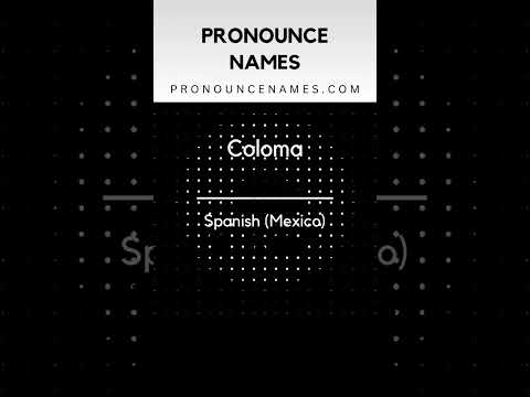 How to pronounce Coloma