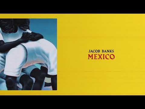 Jacob Banks Mexico Official Audio