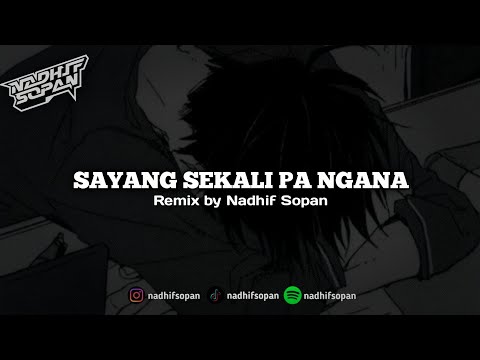 ( SIUL SAD ) TA SAYANG  SEKALI PA NGANA BY NADHIF SOPAN
