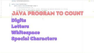 Java Program to Count Digits, Letters, Whitespace, and Special Characters in a String