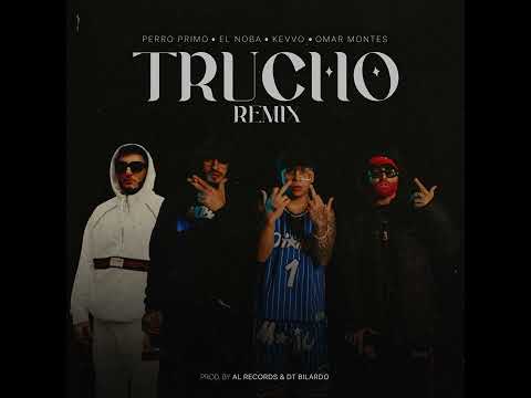 PERRO PRIMO▫️EL NOBA ▫️KEVVO▫️OMAR MONTES (TRUCHO REMIX)