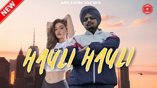 Hauli Hauli(Official Video) Sidhu Moosewala Song  