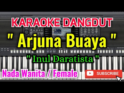 Arjuna Buaya Karaoke - Karaoke Arjuna Buaya Nada Wanita / Female - Inul Daratista