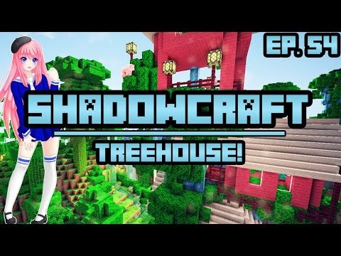 Treehouse | ShadowCraft | Ep. 54