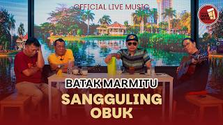 Download lagu Sangguling Obuk I Cipt : Lans Hutabarat I Cover : Batak Marmitu mp3
