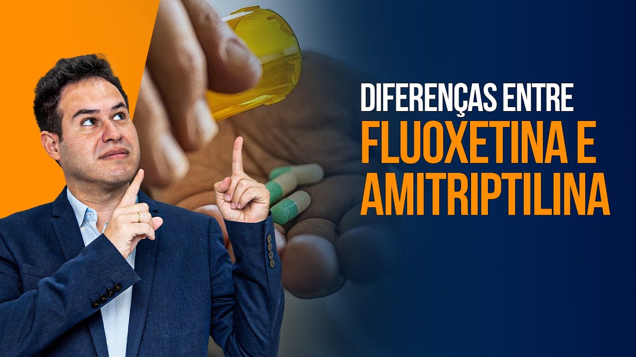 Diferenças entre Fluoxetina e Amitriptilina