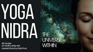 Yoga Nidra - The Universe Within | British Female Voice (48 mins)