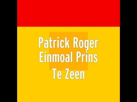 Patrick Roger - Einmoal prins te zeen (Vastelaovend)