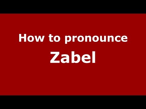 How to pronounce Zabel (Germany/German) - PronounceNames.com