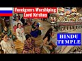 Foreigners Worshipping Lord Krishna Hindu Temple Moscow