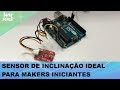 Video - Sensor de Inclinação com Chave em Mercúrio para Arduino 