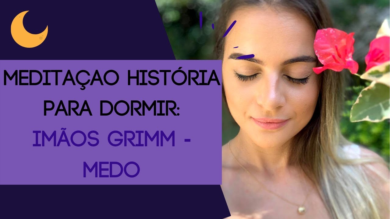 História para Dormir: Irmãos Grimm - O Jovem que queria saber o que é Medo