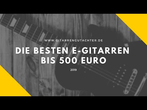 Die Besten E-Gitarren bis 500 Euro