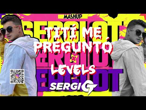 TITI ME PREGUNTÓ X LEVELS (Bad Bunny x Avicii) - DJ SERGI OT remix.