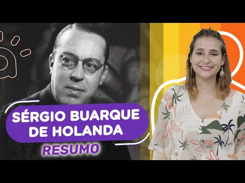 Sérgio Buarque de Holanda | Resumo | Saiba o essencial