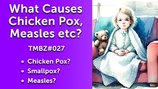 What Causes Chickenpox, Measles, etc?