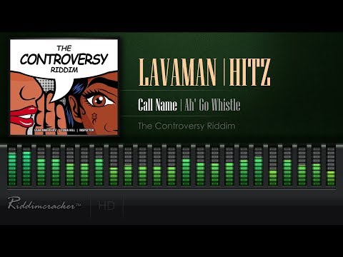 Lavaman x Hitz - Call Name (The Controversy Riddim) [2019 Soca] [HD]