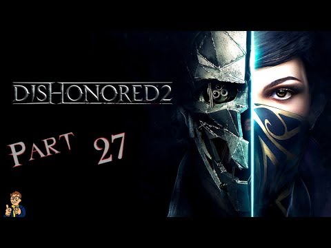 Dishonored 2 - Part 27