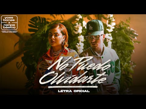 No Puedo Olvidarte - Nanpa Básico (LETRA)