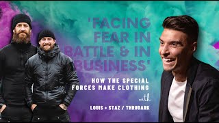 Thrudark Co-founders Louis & Staz | Overcoming Fear In Battle & Business | Mindset video
