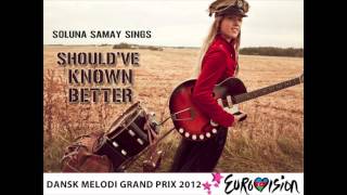 Soluna Samay - Should&#39;ve Known Better | DMGP 2012