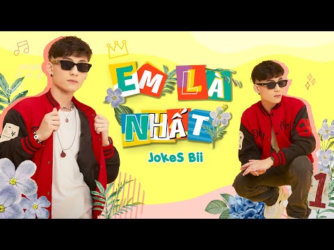 Em là nhất - JokeS Bii